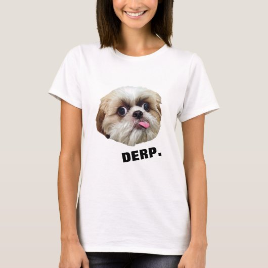 Derp! Derpyのシーズー(犬) Tzu Tシャツ (正面)