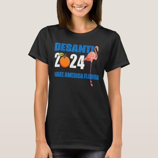Desantis 2024アメリカをフラミンゴにして、または tシャツ (正面)