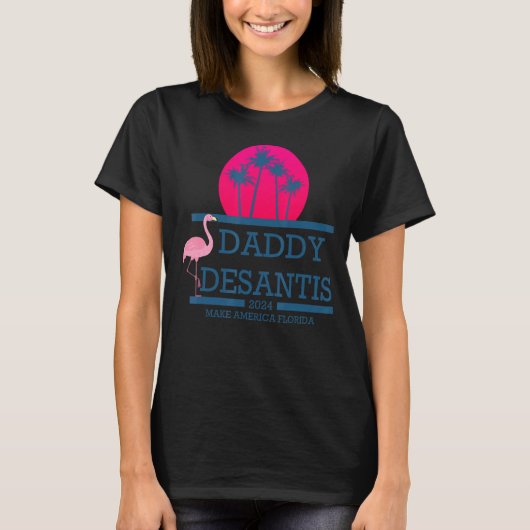 Desantis 2024 Make America Florida Daddy Desantis Tシャツ (正面)