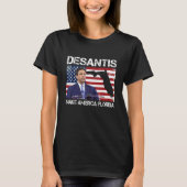 Desantis 2024 Make America Florida Flag Election R Tシャツ (正面)