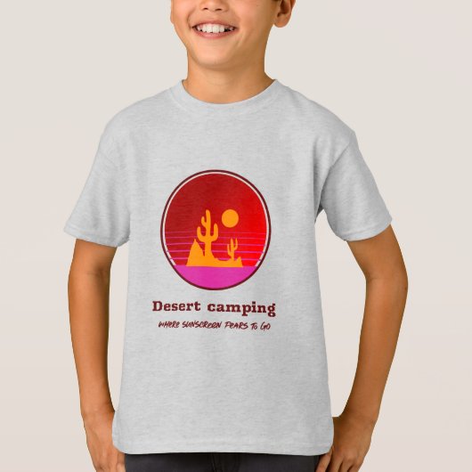 Desert Camping Where Sunscreen Fears To Go Desert  Tシャツ (正面)