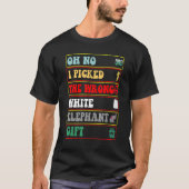 Desgin Oh Noおもしろい I間違った白い象皮選んだ Tシャツ (正面)