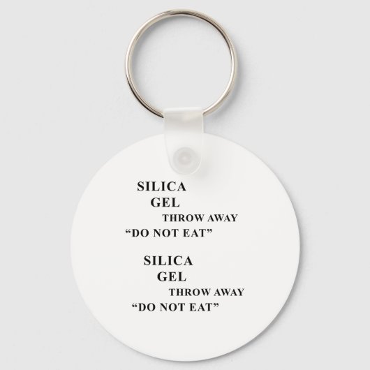 Desiccant Silica Gel Throw Away Do Not Eat Funny I キーホルダー (正面)