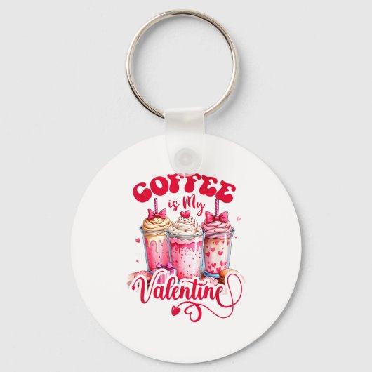 Design Coffee Is My Valentine Funny Lover  キーホルダー (正面)