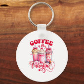 Design Coffee Is My Valentine Funny Lover  キーホルダー (正面)
