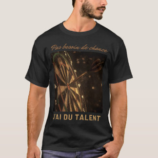 Design fléchette talent sans chance affirmation tシャツ