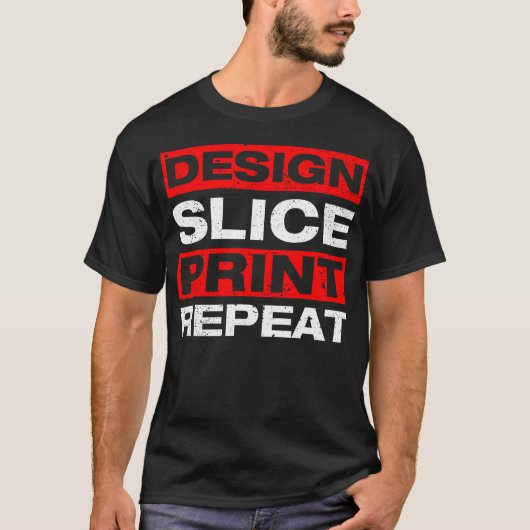 Design Slice Print 3D Printer 3D Printing Tシャツ (正面)