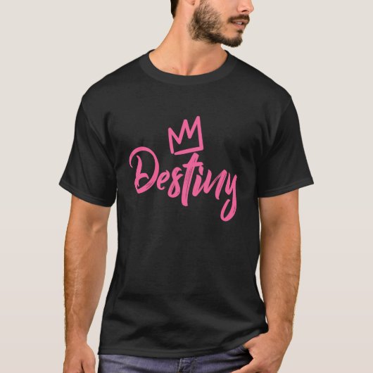 Destiny the Queen Pink Crown for Women Called Dest Tシャツ (正面)