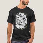 Destroy The Patriarchy Not The Planet Feminist Ear Tシャツ (正面)