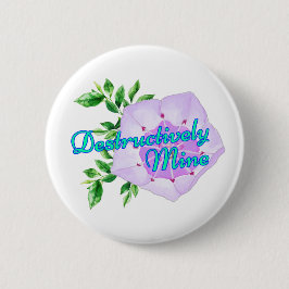 Destructively Mine 缶バッジ