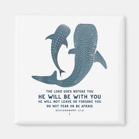 Deuteronomy 31_8 Whale Shark Christian Faith Pun O マグネット (正面)
