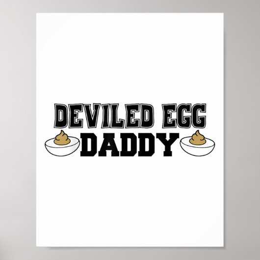 Deviled Egg Daddy - Funny Thanksgiving Deviled Egg ポスター (正面)