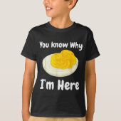 Deviled Eggs You Know Why I’m Here Thanksgiving Fo Tシャツ (正面)
