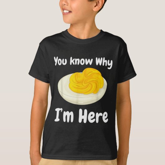 Deviled Eggs You Know Why I’m Here Thanksgiving Fo Tシャツ (正面)