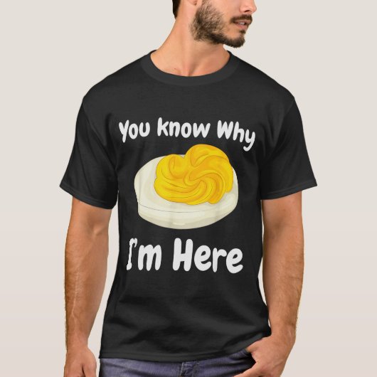 Deviled Eggs You Know Why I’m Here Thanksgiving Fo Tシャツ (正面)