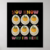 Deviled Eggs You Know Why Im Here Deviled Egg Than ポスター (正面)