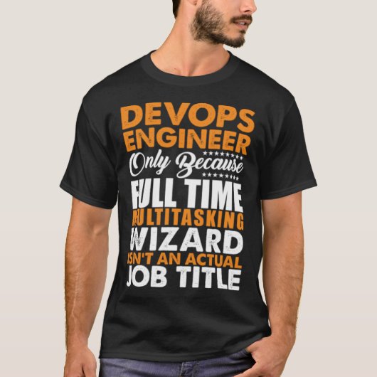 Devops Engineer Is Not An Actual Job Title Tシャツ (正面)