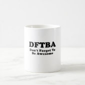 DFTBAは素晴らしいために忘れません コーヒーマグカップ (中央)