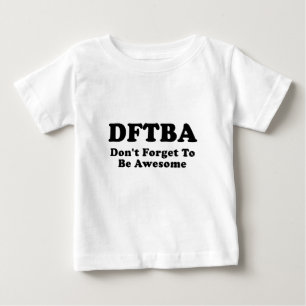 DFTBAは素晴らしいために忘れません ベビーTシャツ