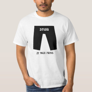 DFTBA… あなたのズボン Tシャツ