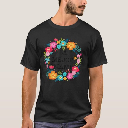 Dia de las madres camisa MEJOR MAMA regalo gift Tシャツ (正面)