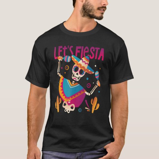 Dia De Los Muertos Lets Fiesta Dead Mexican Dancin Tシャツ (正面)