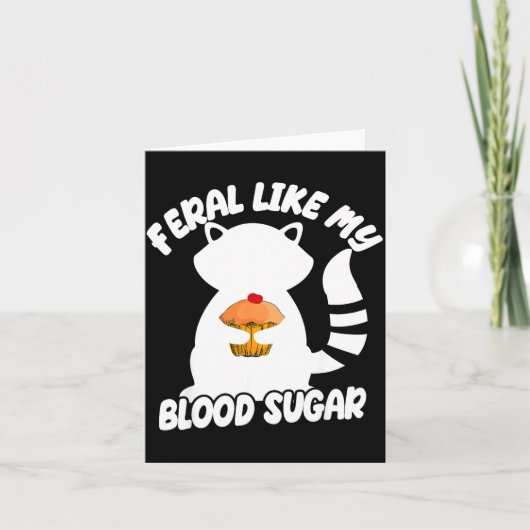 Diabetes Awareness Quote Racoon Feral Like My Bloo カード (正面)