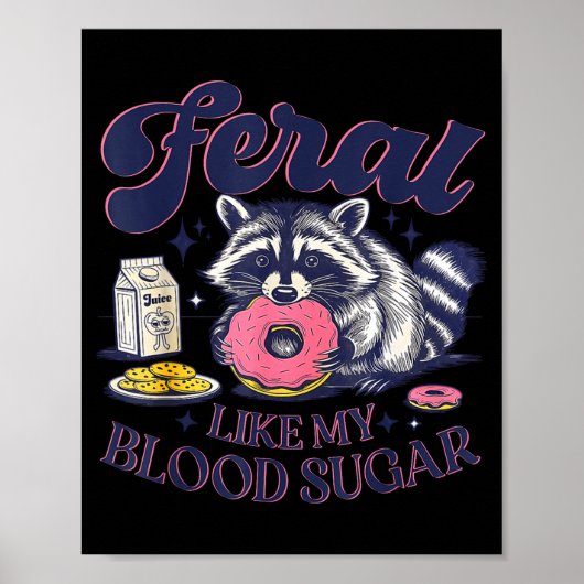 Diabetes Awareness Racoon Feral Like My Blood Suga ポスター (正面)