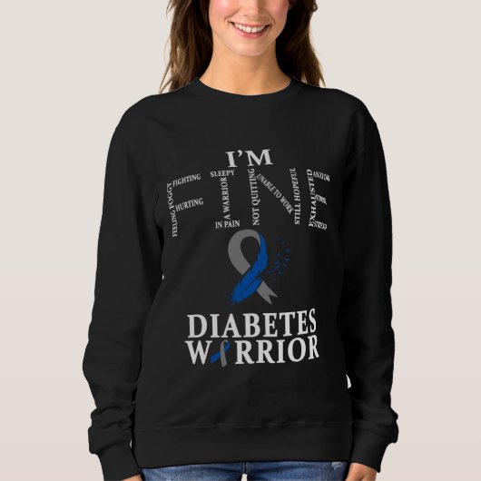 Diabetes T1D &T2D Warrior I m Fine スウェットシャツ (正面)