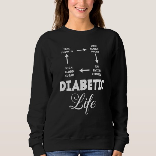 Diabetic Life Diabetes T1D Diabetes Awareness   スウェットシャツ (正面)