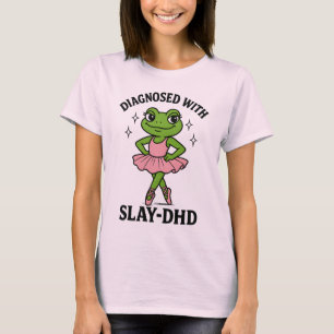 Diagnosed Slay-DHD フロッグバレリーナ ADHD Tシャツ