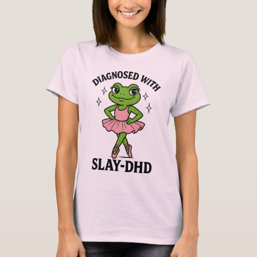 Diagnosed Slay-DHD フロッグバレリーナ ADHD Tシャツ (正面)