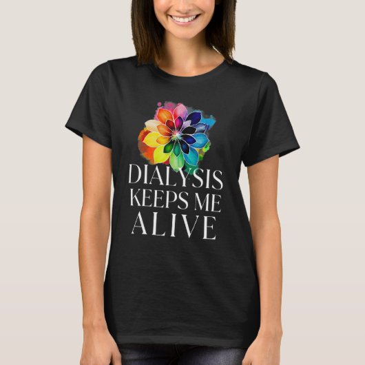 Dialysis Keeps Me Alive Kidney Motivational Men s  Tシャツ (正面)