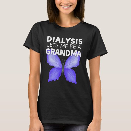 Dialysis Lets Me Be A Grandma Motivational Men s & Tシャツ (正面)