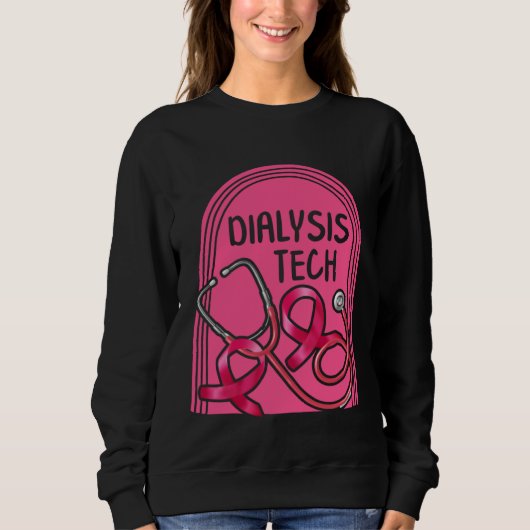 Dialysis Nurse Dialysis Tech Pink Stethoscope Tee  スウェットシャツ (正面)