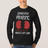 Dialysis Nurse Nephrology Makes My Day  Kidney Bea Tシャツ (正面)