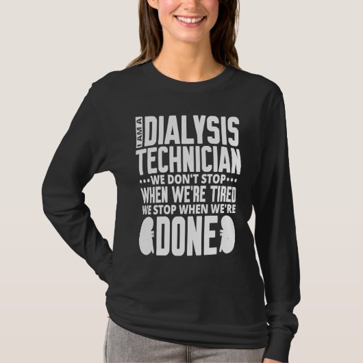 Dialysis Technician for Kidney Dialysis Nurse  1 Tシャツ (正面)
