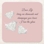 Diamonds & Champagne Quote – Dear Life Edition スクエアペーパーコースター (正面)