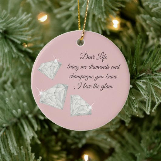 Diamonds & Champagne Quote – Dear Life Edition セラミックオーナメント (ツリー)