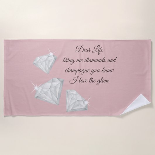 Diamonds & Champagne Quote – Dear Life Edition ビーチタオル (正面)
