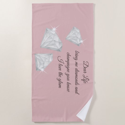 Diamonds & Champagne Quote – Dear Life Edition ビーチタオル (正面)