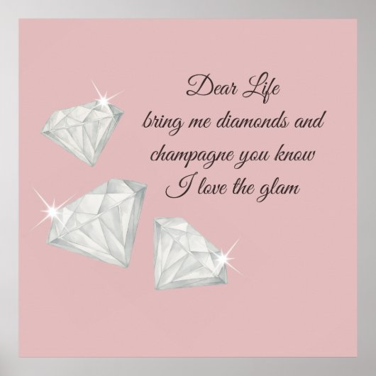 Diamonds & Champagne Quote – Dear Life Edition ポスター (正面)