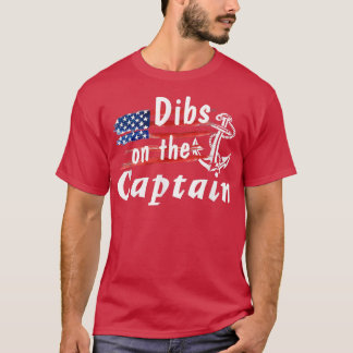 Dibs On The Captain Funny Captain Wife Tシャツ