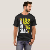 Dibs On The Coach Apparel Tシャツ (正面フル)