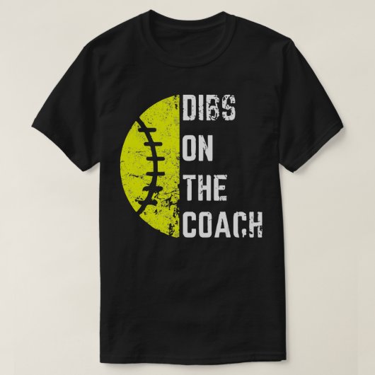 Dibs On The Coach Funny Softball Wife - Baseball C Tシャツ (デザイン正面)