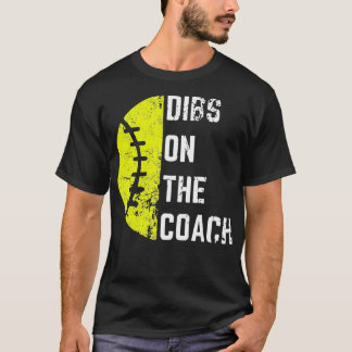 Dibs On The Coach Funny Softball Wife - Baseball C Tシャツ