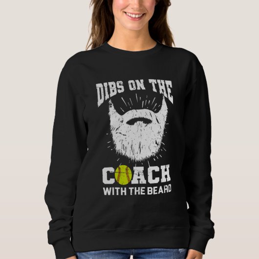 Dibs on The Coach With the beard Softball Coach's  スウェットシャツ (正面)