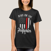 Dibs On The Firefighter  Wife Girlfriend Thin Red  Tシャツ (正面)
