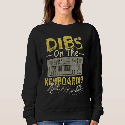 Dibs On The Keyboardist  Keyboarder Keyboard スウェットシャツ (正面)