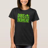 Dibs on the Redhead for St Patricks Day Party Tシャツ (正面)